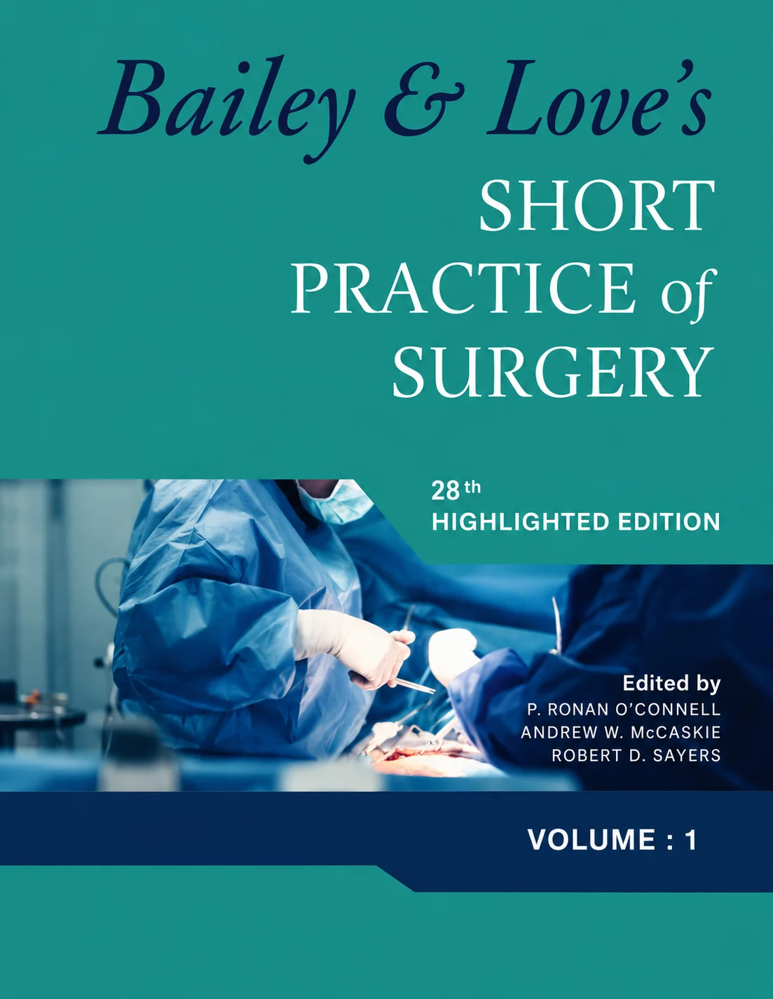 Bailey and Love’s Short Practice of Surgery Part 1-4 (Highlighted Version)